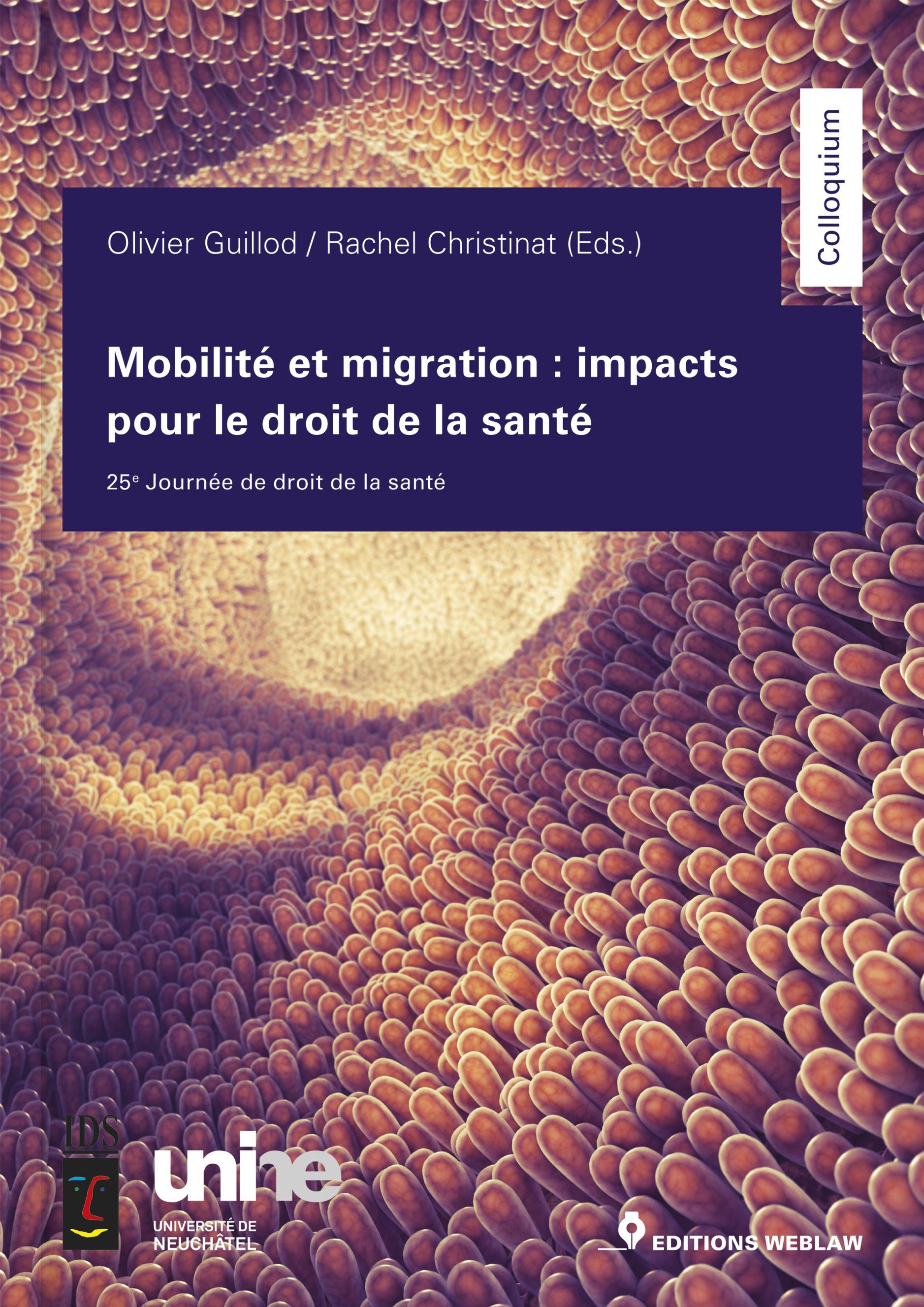 Nouveau aux Editions Weblaw : Olivier Guillod / Rachel Christinat (Eds.), Mobilité et migration : impacts pour le droit de la santé